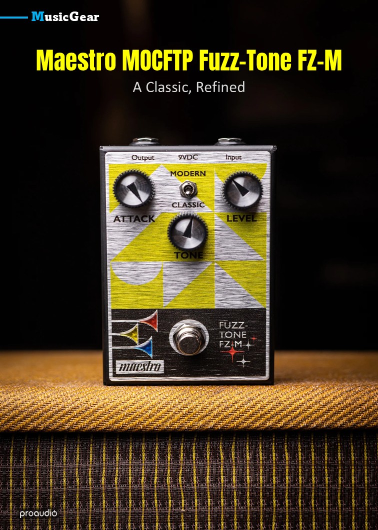 Proaudio MusicGear Magazine March 2025 Maestro MOCFP Fuzz-Tone