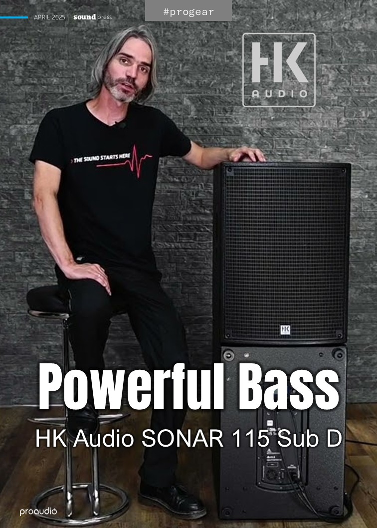 Sound Press Magazine April 2025 HK Audio Sonar 115 Sub D