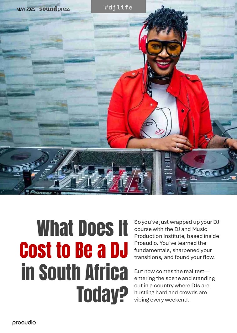 Sound Press Magazine May 2025 How to become a DJ South Africa