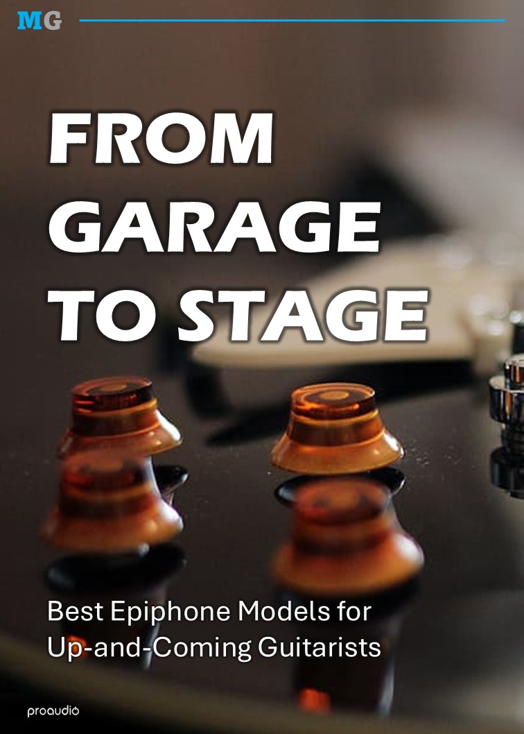 best Epiphone models for up-and-coming guitarists-Proaudio MusicGear Magazine June 2025