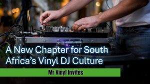 South Africa’s vinyl DJ culture