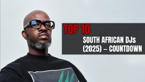 Top 10 South African DJs 2025