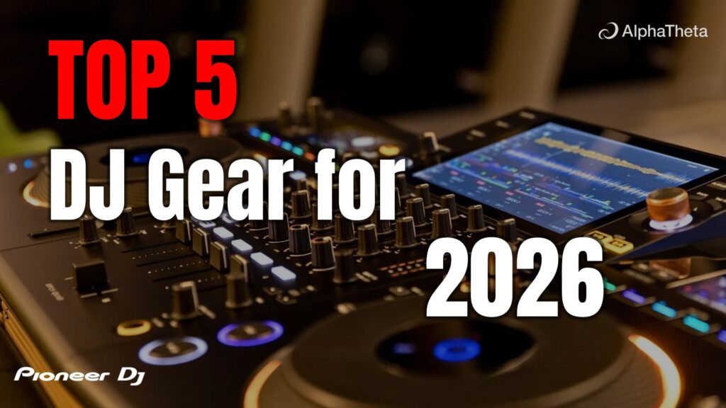 TOP 5 DJ Gear for 2026