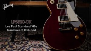 Gibson Les Paul Standard ’60s Translucent Oxblood