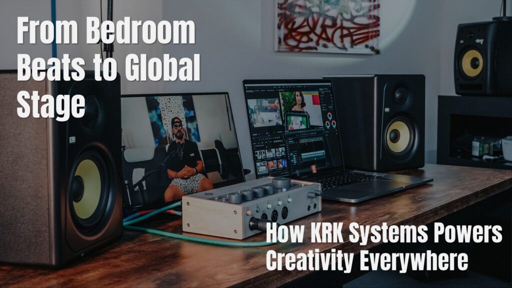KRK Systems powers creativity everywhere