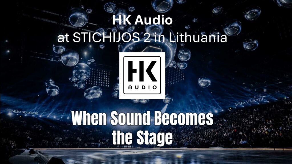 HK Audio at STICHIJOS 2 in Lithuania